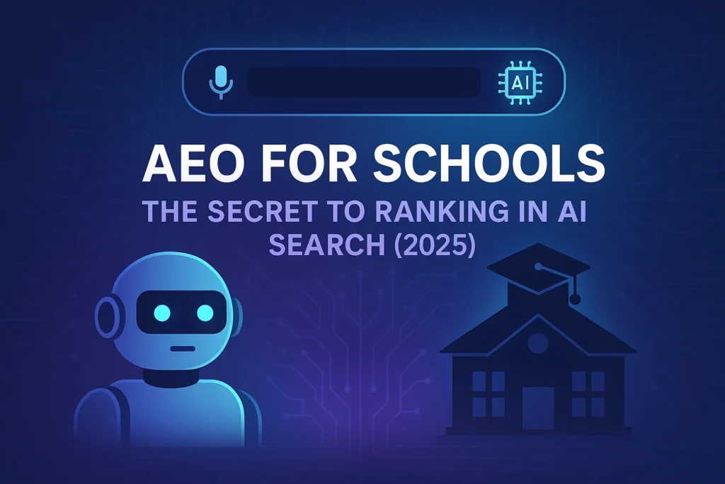 Hero banner showing Answer Engine Optimization (AEO) for Schools in 2025, with a futuristic AI robot, a school building wearing a graduation cap, and a glowing search bar symbolizing AI search technology.